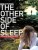 The Other Side of Sleep