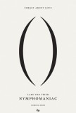 NYMPHOMANIAC: la version porno du film de Lars Von Trier dévoilée à Cannes ?