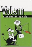 Volem rien foutre al païs