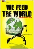 We Feed the World – Le Marché de la faim