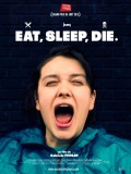 Eat Sleep Die