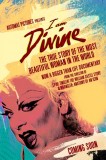 CONCOURS: des dvd à gagner de "I Am Divine", doc sur l'icône dégueulicieuse de John Waters