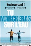 Tu marcheras sur l’eau