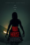 OUR HOUSE: des affiches pour un film hanté venu du Canada