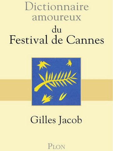 Dictionnaire amoureux du Festival de Cannes