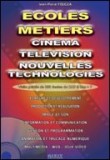Ecoles et Metiers - Cinema, Television, Nouvelles Technologies