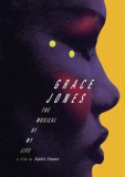 GRACE JONES - THE MUSICAL OF MY LIFE: un doc en préparation sur l'icône