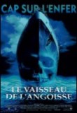 Vaisseau de l'angoisse (Le)