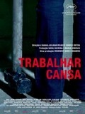 Trabalhar Cansa (Travailler fatigue)